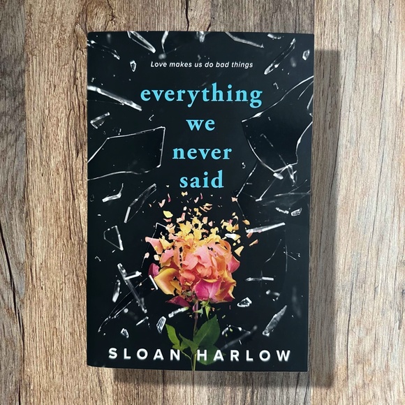 Everything We Never Said by Sloan Harlow | Paperback | Dark Romance YA Thriller - Picture 2 of 3